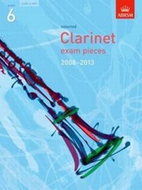 Abbildung von: Selected Clarinet Exam Pieces 2008-2013, Grade 6, Score & Part - Associated Board of the Royal Schools of Music