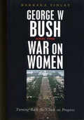 Cover: George W. Bush and the War on Women - Zed Books Ltd