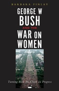 Cover: George W. Bush and the War on Women - Zed Books Ltd