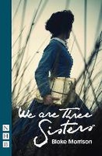 Enlarge image Cover: We are Three Sisters - Nick Hern Books