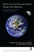 Cover: How Couple Relationships Shape our World - Karnac Books