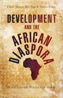 Cover: Development and the African Diaspora - Zed Books Ltd