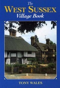 Cover: The West Sussex Village Book - Countryside Books