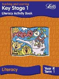 Enlarge image Cover: Key Stage 1 Literacy: Reception, Term 1 - Letts Educational