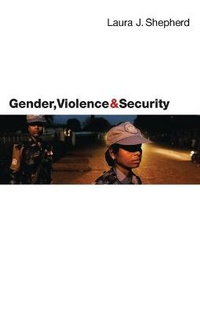 Enlarge image Cover: Gender, Violence and Security - Zed Books Ltd
