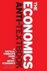 Enlarge image Cover: The Economics Anti-Textbook - Zed Books Ltd