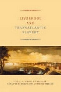 Abbildung von: Liverpool and Transatlantic Slavery - Liverpool University Press