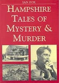 Abbildung von: Hampshire Tales of Mystery and Murder - Countryside Books