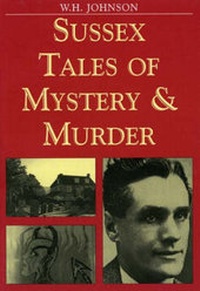 Abbildung von: Sussex Tales of Mystery and Murder - Countryside Books