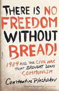 Cover: There Is No Freedom Without Bread! - Picador USA