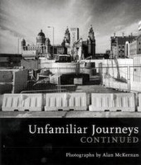 Abbildung von: Unfamiliar Journeys Continued - Liverpool University Press
