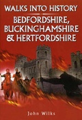 Cover: Walks into History Bedfordshire, Buckinghamshire and Hertfordshire - Countryside Books
