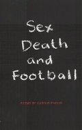 Cover: Sex, Death and Football - Luath Press Ltd