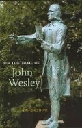Cover: On the Trail of John Wesley - Luath Press Ltd