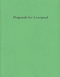 Cover: Proposals for Liverpool - Liverpool University Press