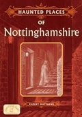 Cover: Haunted Places of Nottinghamshire - Countryside Books