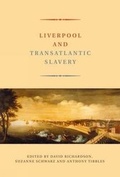 Cover: Liverpool and Transatlantic Slavery - Liverpool University Press