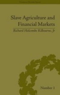 Abbildung von: Slave Agriculture and Financial Markets in Antebellum America - Routledge