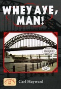 Cover: Whey Aye, Man! - Countryside Books