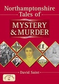 Cover: Northamptonshire Tales of Mystery and Murder - Countryside Books