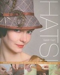 Cover: Hats!: Make Classic Hats and Headpieces in Fabric, Felt, and Straw - St Martin's Press
