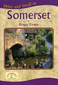 Cover: Drive and Stroll in Somerset - Countryside Books