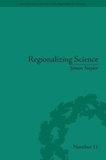 Cover: Regionalizing Science - Pickering & Chatto (Publishers) Ltd
