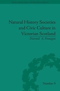 Cover: Natural History Societies and Civic Culture in Victorian Scotland - Pickering & Chatto (Publishers) Ltd