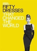 Cover: Fifty Dresses that Changed the World - Conran Octopus Ltd