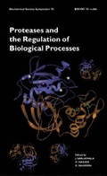 Cover: Proteases and the Regulation of Biological Processes - Portland Press