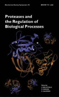 Enlarge image Cover: Proteases and the Regulation of Biological Processes - Portland Press