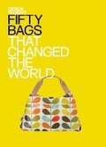 Cover: Fifty Bags That Changed the World - Conran Octopus Ltd
