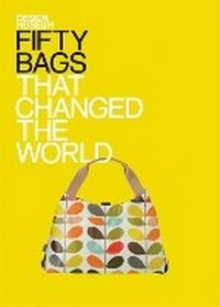Enlarge image Cover: Fifty Bags That Changed the World - Conran Octopus Ltd