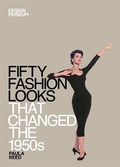 Cover: Fifty Fashion Looks that Changed the 1950s - Conran Octopus Ltd