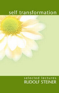 Enlarge image Cover: Self Transformation - Rudolf Steiner Press