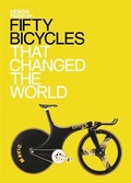 Cover: Fifty Bicycles That Changed the World - Conran Octopus Ltd