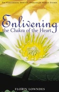 Cover: Enlivening the Chakra of the Heart - Rudolf Steiner Press
