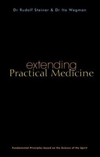 Enlarge image Cover: Extending Practical Medicine - Rudolf Steiner Press