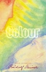 Cover: Colour - Rudolf Steiner Press