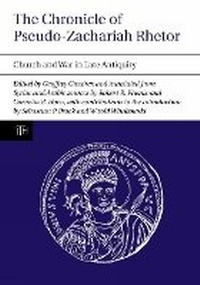 Enlarge image Cover: The Chronicle of Pseudo-Zachariah Rhetor - Liverpool University Press