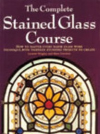 Enlarge image Cover: The Complete Stained Glass Course - Apple Press