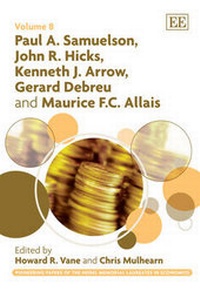 Enlarge image Cover: Paul A. Samuelson, John R. Hicks, Kenneth J. Arrow, Gerard Debreu and Maurice F.C. Allais - Edward Elgar Publishing
