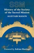 Cover: History of the Society of the Sacred Mission - Canterbury Press Norwich