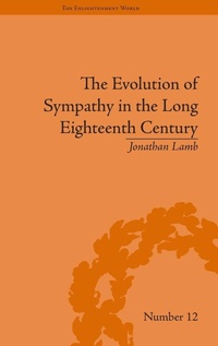 Enlarge image Cover: The Evolution of Sympathy in the Long Eighteenth Century - Pickering & Chatto (Publishers) Ltd