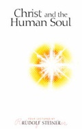 Cover: Christ and the Human Soul - Rudolf Steiner Press