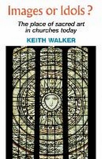 Enlarge image Cover: Images or Idols? - Canterbury Press Norwich