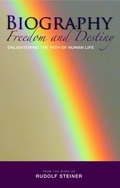 Cover: Biography: Freedom and Destiny - Rudolf Steiner Press