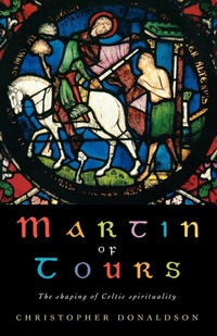Enlarge image Cover: Martin of Tours - Canterbury Press Norwich