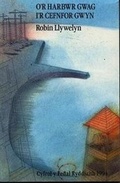 Cover: O'r Harbwr Gwag i'r Cefnfor Gwyn - Gomer Press