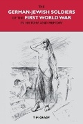 Cover: The German-Jewish Soldiers of the First World War in History and Memory - Liverpool University Press